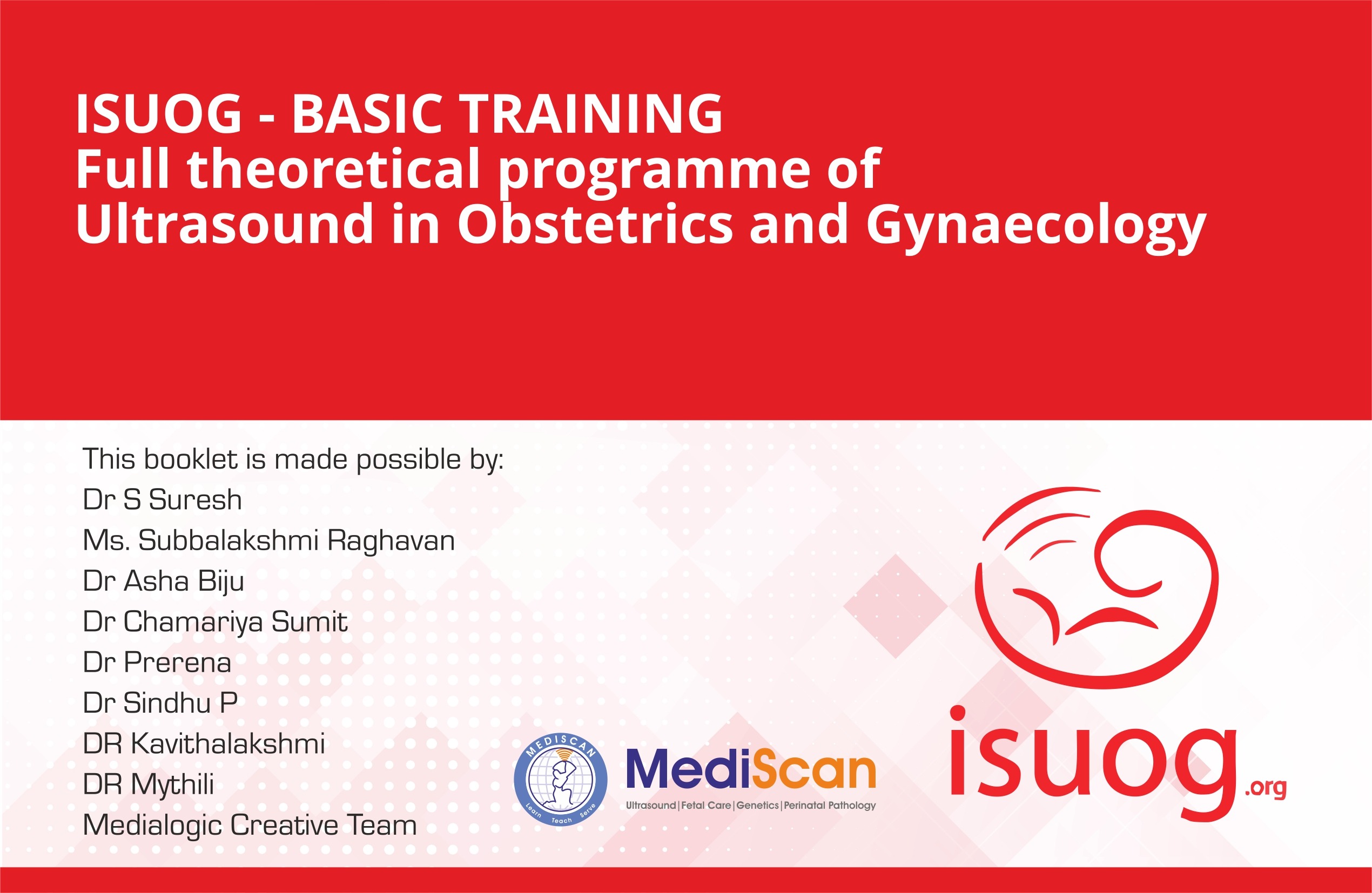 ISUOG - BASIC TRAINING Full theoretical programme of Ultrasound in Obstetrics and Gynaecology-2018